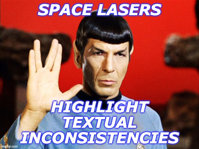Live long, and prosper. | SPACE LASERS HIGHLIGHT
TEXTUAL
INCONSISTENCIES | image tagged in live long and prosper | made w/ Imgflip meme maker