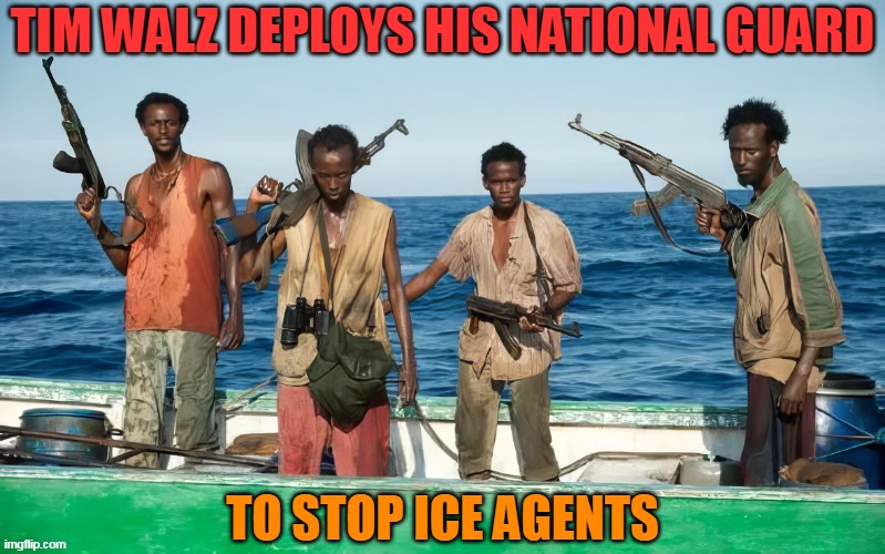 Walz will commit insurrection to hide his corruption and fraud | TIM WALZ DEPLOYS HIS NATIONAL GUARD; TO STOP ICE AGENTS | made w/ Imgflip meme maker