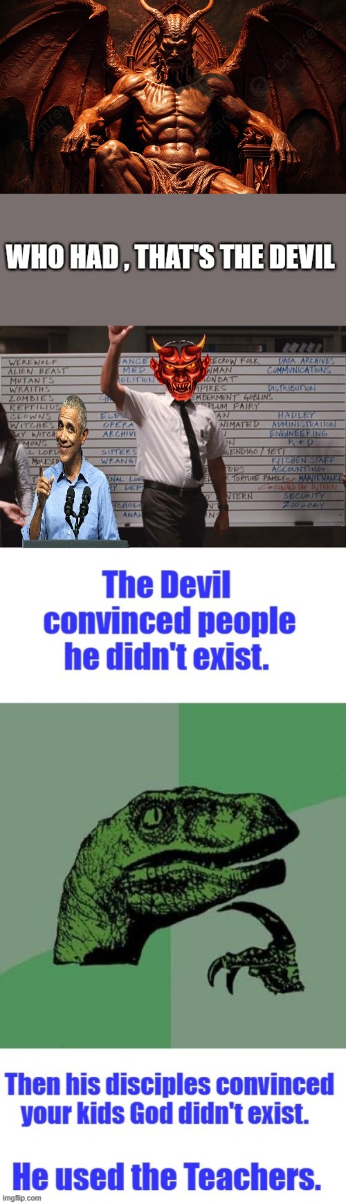 That's one tricky rascal. But he needs your permission to do what he wants to do, God restricted him. That's why he needs Barry | made w/ Imgflip meme maker