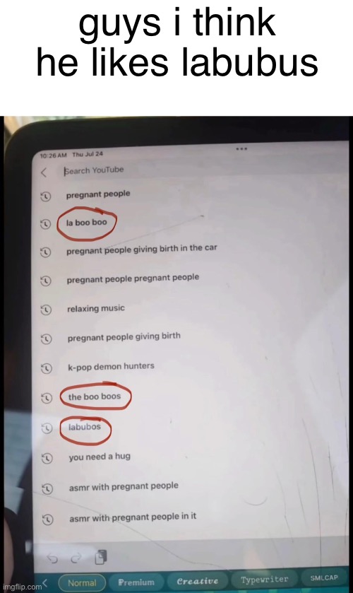 guys i think he likes labubus | made w/ Imgflip meme maker