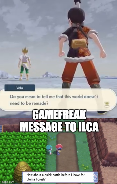 gamefreak message to ilca | GAMEFREAK MESSAGE TO ILCA | image tagged in memes,pokemon | made w/ Imgflip meme maker