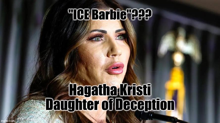 Eternal Enemy of True Democracy | "ICE Barbie"??? Hagatha Kristi
Daughter of Deception | image tagged in prince | made w/ Imgflip meme maker
