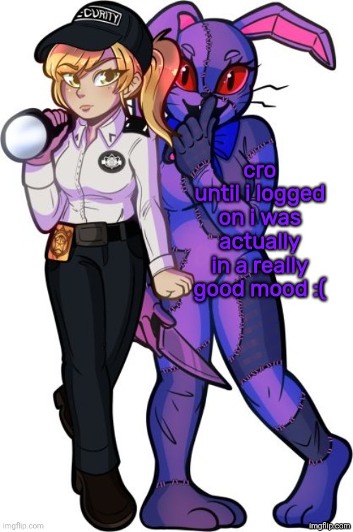 watching bently's twitch and talking with lu on discord then i log on and see this | cro until i logged on i was actually in a really good mood :( | image tagged in vanny and vanessa | made w/ Imgflip meme maker