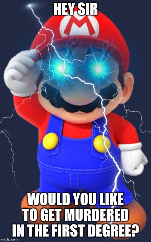 guess the song | HEY SIR; WOULD YOU LIKE TO GET MURDERED IN THE FIRST DEGREE? | image tagged in ultimate ario | made w/ Imgflip meme maker