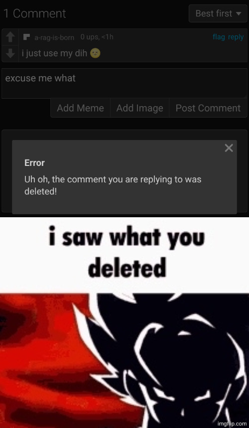 i saw what you deleted | image tagged in i saw what you deleted | made w/ Imgflip meme maker