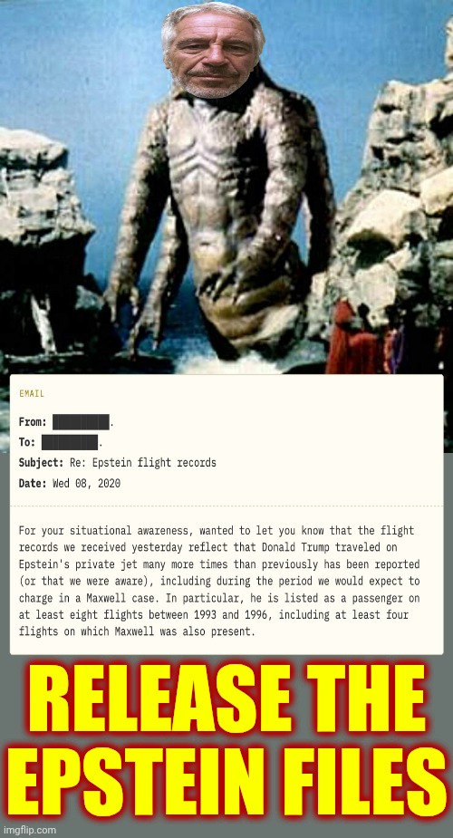 RELEASE THE EPSTEIN FILES | RELEASE THE EPSTEIN FILES | image tagged in release the kraken,trump unfit unqualified dangerous,release the epstein files,lock him up,maga,memes | made w/ Imgflip meme maker