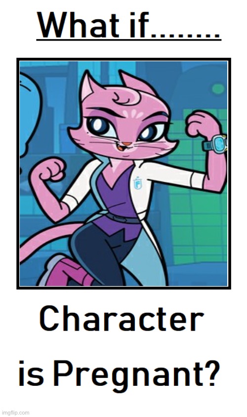 What if Purrfessor Purrnelope is Pregnant | image tagged in what if this character is pregnant,purrfessor purrnelope,the nine lives of claw,purrnelope | made w/ Imgflip meme maker