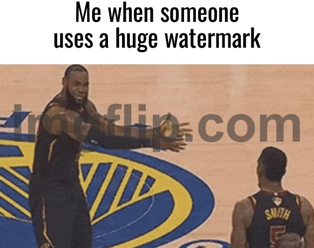 Huge watermark | Me when someone uses a huge watermark | image tagged in ref do something | made w/ Imgflip meme maker
