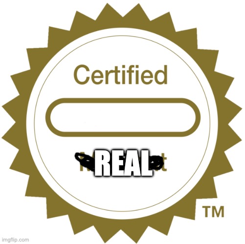 Certified Moment | REAL | image tagged in certified moment | made w/ Imgflip meme maker