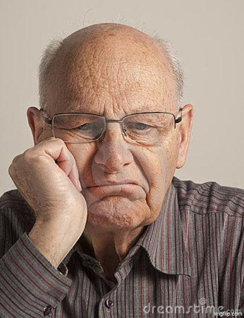 Bored Old Guy | image tagged in bored old guy | made w/ Imgflip meme maker
