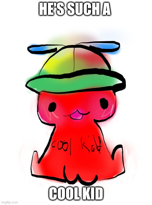 HE'S SUCH A; COOL KID | made w/ Imgflip meme maker