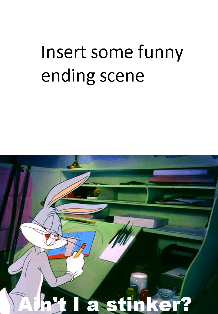 Bugs Bunny Makes the Ending of Bubble Buddy Blank Meme Template