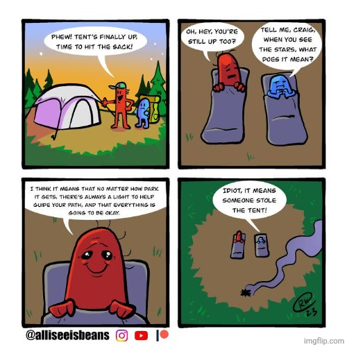 The tent is mine now. | image tagged in tents,tent,camp,camping,comics,comics/cartoons | made w/ Imgflip meme maker