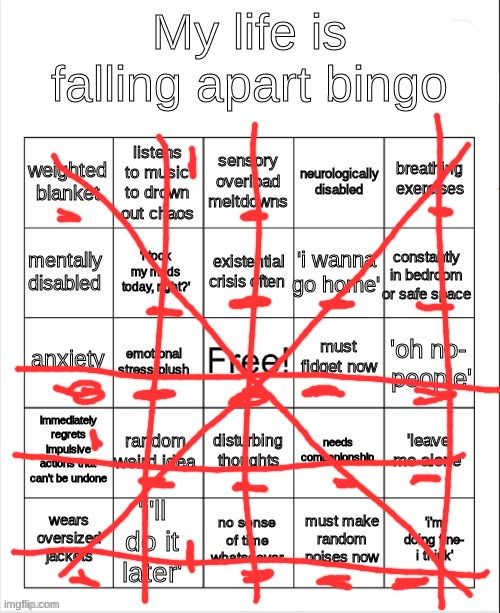 SHOULD I SEE A THERAPIST | image tagged in my life is falling apart bingo | made w/ Imgflip meme maker