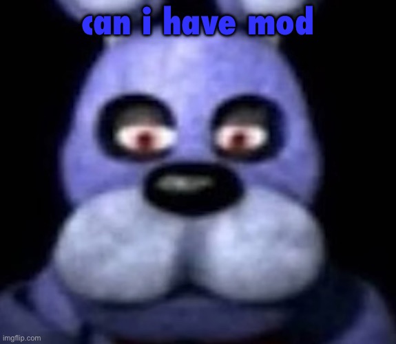 goofster | can i have mod | image tagged in goofster | made w/ Imgflip meme maker