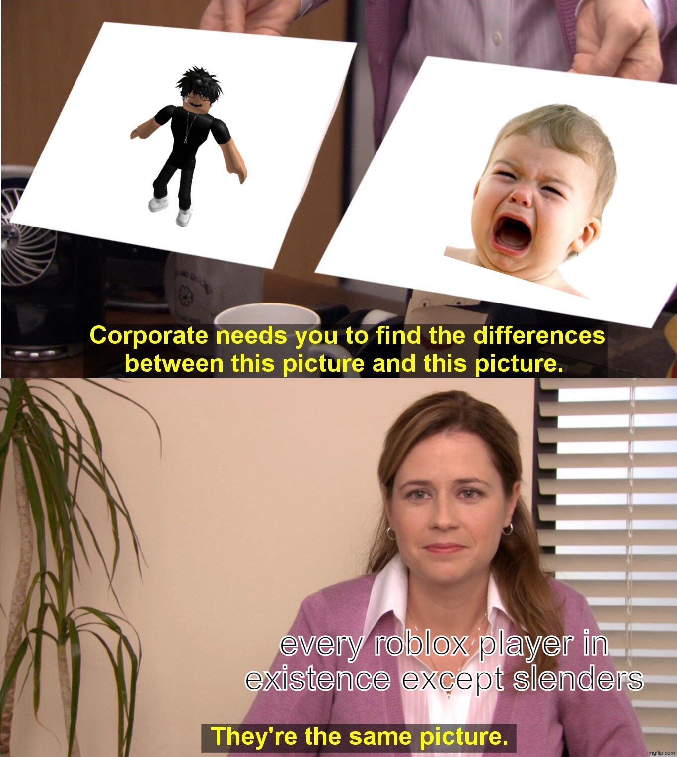 They're The Same Picture | every roblox player in existence except slenders | image tagged in memes,they're the same picture | made w/ Imgflip meme maker