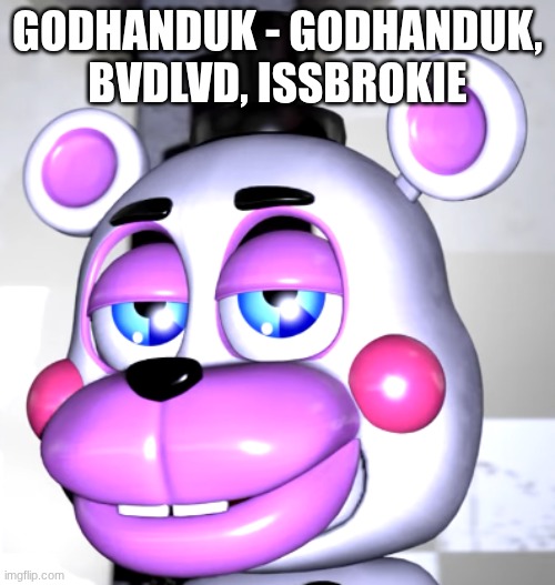 are we deadass | GODHANDUK - GODHANDUK, BVDLVD, ISSBROKIE | image tagged in are we deadass | made w/ Imgflip meme maker