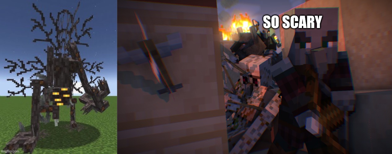 SO SCARY | image tagged in root of fear wilted bright render,pillager raid | made w/ Imgflip meme maker