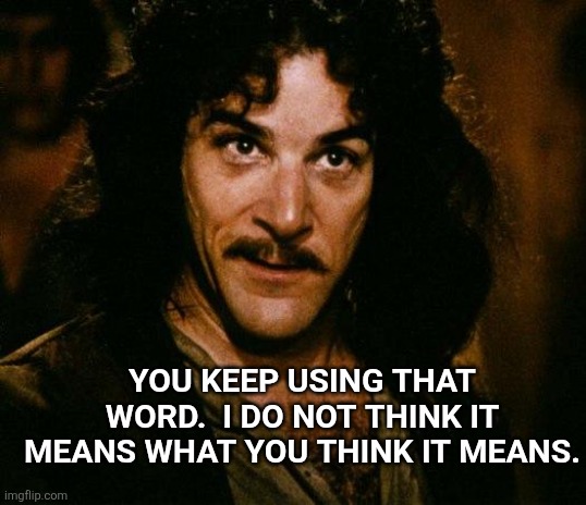 "Market Rebalancing" | YOU KEEP USING THAT WORD.  I DO NOT THINK IT MEANS WHAT YOU THINK IT MEANS. | image tagged in memes,inigo montoya | made w/ Imgflip meme maker