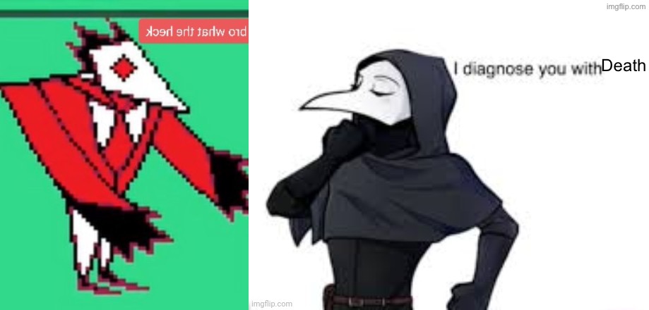 Death | image tagged in swatchling bro what the heck,scp-049 diagnosis blank | made w/ Imgflip meme maker