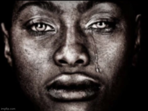 image tagged in crying black guy | made w/ Imgflip meme maker
