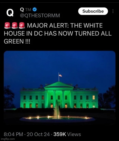 MAJOR ALERT: THE WHITE HOUSE IN DC HAS NOW TURNED ALL GREEN !!! | made w/ Imgflip meme maker