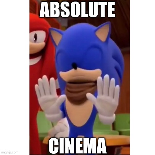 Absolute cinema- Sonic Boom Edition | ABSOLUTE; CINEMA | image tagged in sonic the hedgehog,sonic boom,absolute cinema | made w/ Imgflip meme maker