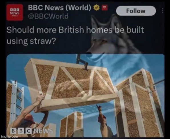 Should more British homes be built using straw? | made w/ Imgflip meme maker