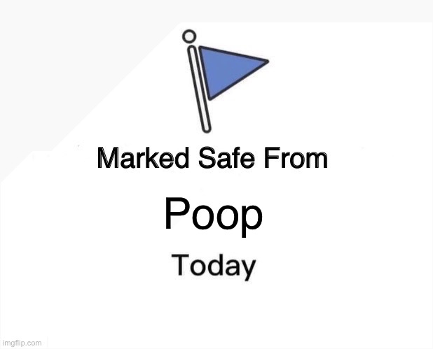 Can You Put a Baby lizard in a shredder | Poop | image tagged in memes,marked safe from | made w/ Imgflip meme maker