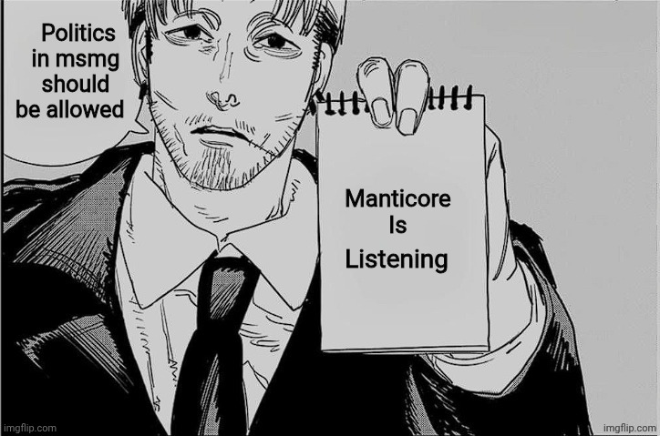 Manticore is listening | image tagged in manticore is listening | made w/ Imgflip meme maker