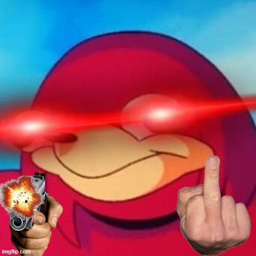 image tagged in ugandan knuckles | made w/ Imgflip meme maker