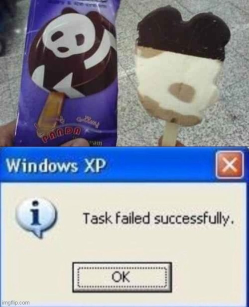 image tagged in task failed successfully,popsicle | made w/ Imgflip meme maker