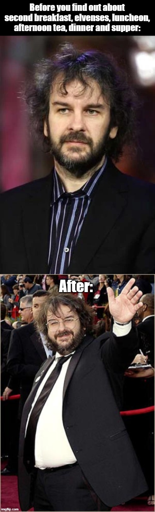 He ate the Hobbitses and their 2nd breakfasts | Before you find out about second breakfast, elvenses, luncheon, afternoon tea, dinner and supper:; After: | image tagged in lotr,lord of the rings lotr elevenses | made w/ Imgflip meme maker