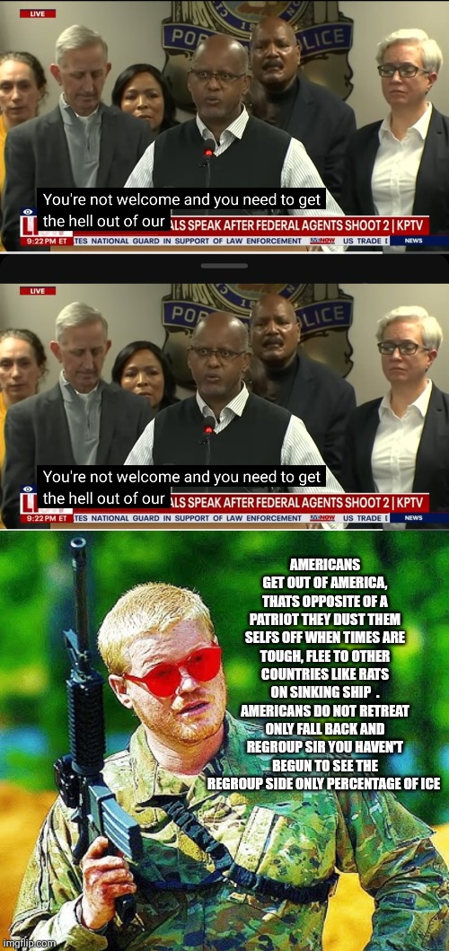 Somalian pirate Tells Americans GTFO America, patriots give history lesson | AMERICANS GET OUT OF AMERICA, THATS OPPOSITE OF A PATRIOT THEY DUST THEM SELFS OFF WHEN TIMES ARE TOUGH, FLEE TO OTHER COUNTRIES LIKE RATS ON SINKING SHIP  . AMERICANS DO NOT RETREAT ONLY FALL BACK AND REGROUP SIR YOU HAVEN'T BEGUN TO SEE THE REGROUP SIDE ONLY PERCENTAGE OF ICE | image tagged in wtf | made w/ Imgflip meme maker