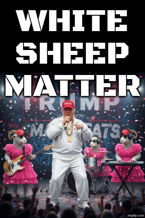 WSM | WHITE
SHEEP
MATTER | image tagged in trump,maga,white sheep matter,pedophile,jeffrey epstein,sexual predator | made w/ Imgflip meme maker