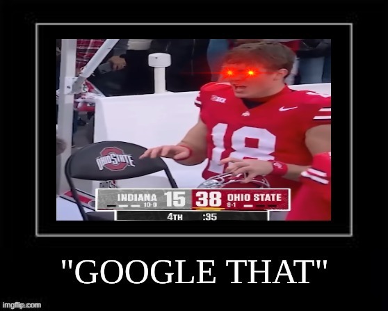 Indiana football meme | image tagged in indiana football meme,memes,college football,ohio state buckeyes,ohio state | made w/ Imgflip meme maker