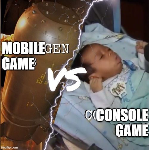 Hydrogen bomb vs coughing baby | MOBILE GAME CONSOLE GAME | image tagged in hydrogen bomb vs coughing baby | made w/ Imgflip meme maker