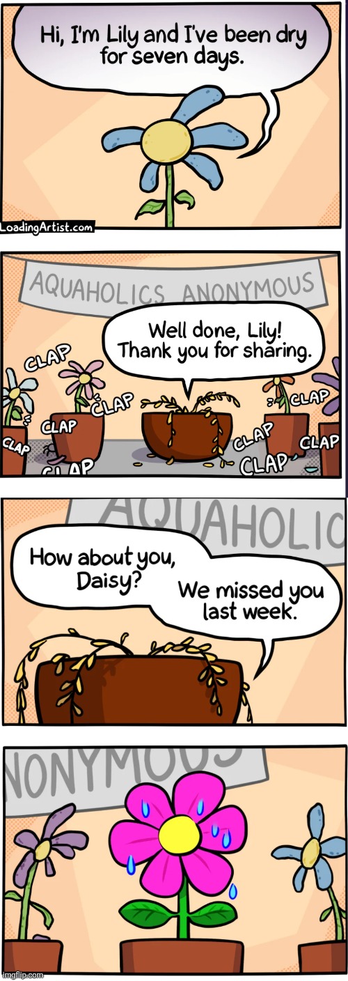 image tagged in comics,flowers,loadingartist,alcohol,therapy,water | made w/ Imgflip meme maker