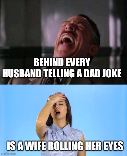 BEHIND EVERY HUSBAND TELLING A DAD JOKE; IS A WIFE ROLLING HER EYES | image tagged in spider man boss,rolling her eyes | made w/ Imgflip meme maker