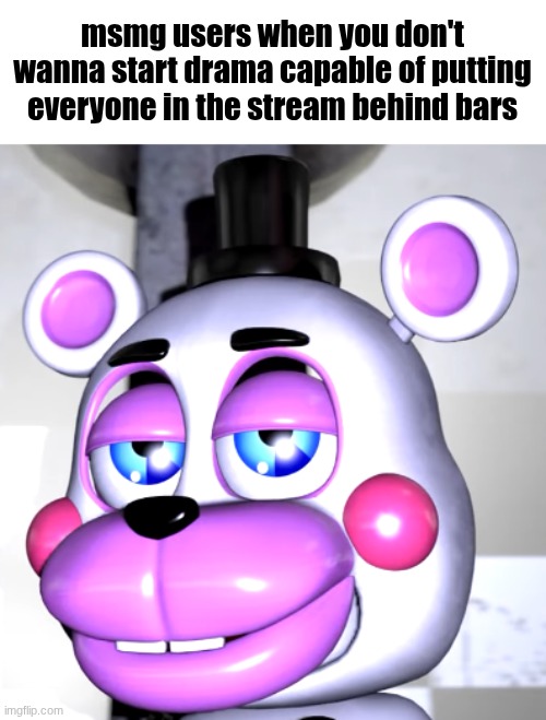 are we deadass | msmg users when you don't wanna start drama capable of putting everyone in the stream behind bars | image tagged in are we deadass | made w/ Imgflip meme maker