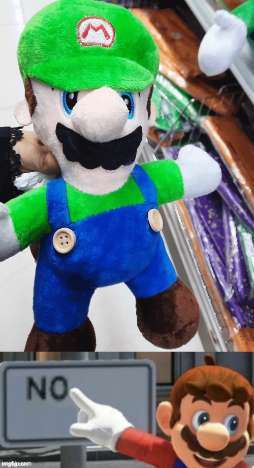 Muigi | image tagged in mario no sign,memes,lario,muigi,toy,you had one job | made w/ Imgflip meme maker