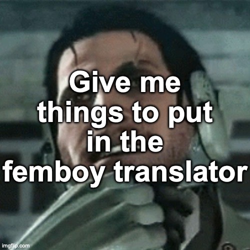 jetstream sam thinking | Give me things to put in the femboy translator | image tagged in jetstream sam thinking | made w/ Imgflip meme maker