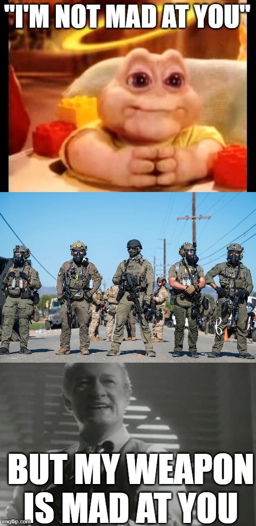 Renee Good told the ICE fraudster "I'm not mad at you" and she was dismissed, but the DRUNK ICE "AGENT" SHOT HER | "I'M NOT MAD AT YOU"; BUT MY WEAPON IS MAD AT YOU | image tagged in innocent baby dinosaur,masked ice agents trump's secret police gestapo anti-american,angels with filthy souls | made w/ Imgflip meme maker