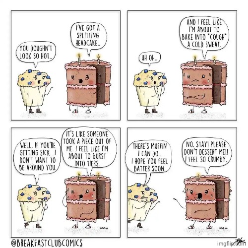 Crumby desserts | image tagged in dessert,desserts,muffin,cake,comics,comics/cartoons | made w/ Imgflip meme maker