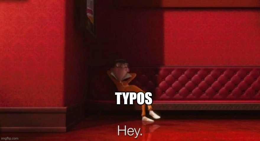 hey victor | TYPOS | image tagged in hey victor | made w/ Imgflip meme maker