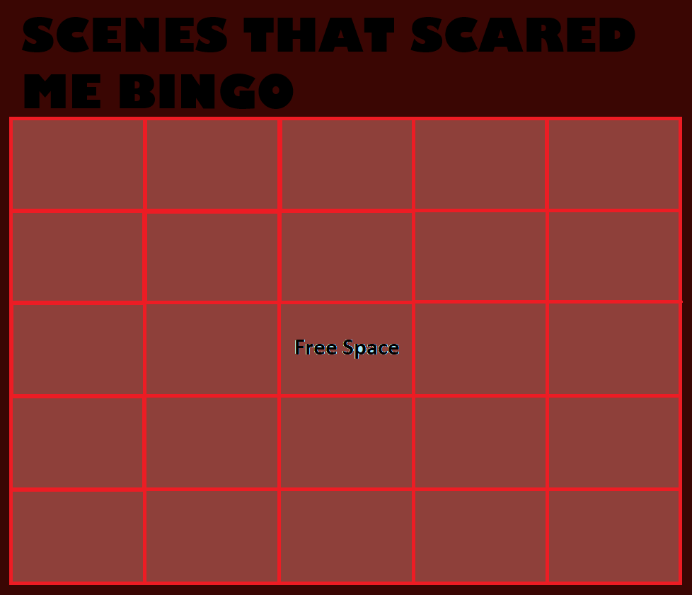 Scenes that scared me bingo Blank Meme Template