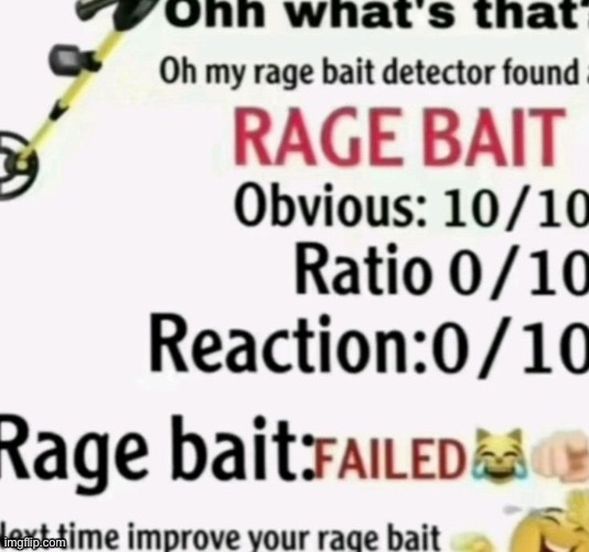 your ragebait sucks | image tagged in your ragebait sucks | made w/ Imgflip meme maker