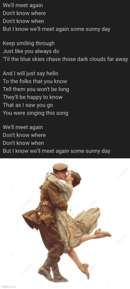 We'll meet again. Some sunny day. | image tagged in vera lynn,ww2,britain,ve day | made w/ Imgflip meme maker