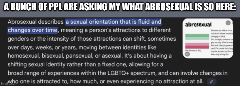 A BUNCH OF PPL ARE ASKING MY WHAT ABROSEXUAL IS SO HERE: | made w/ Imgflip meme maker