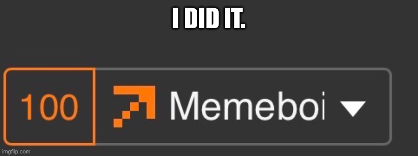 Random | I DID IT. | image tagged in notifications thing | made w/ Imgflip meme maker